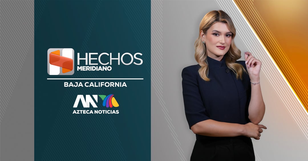 Hechos Meridiano Baja California | L-V | 2:30 PM