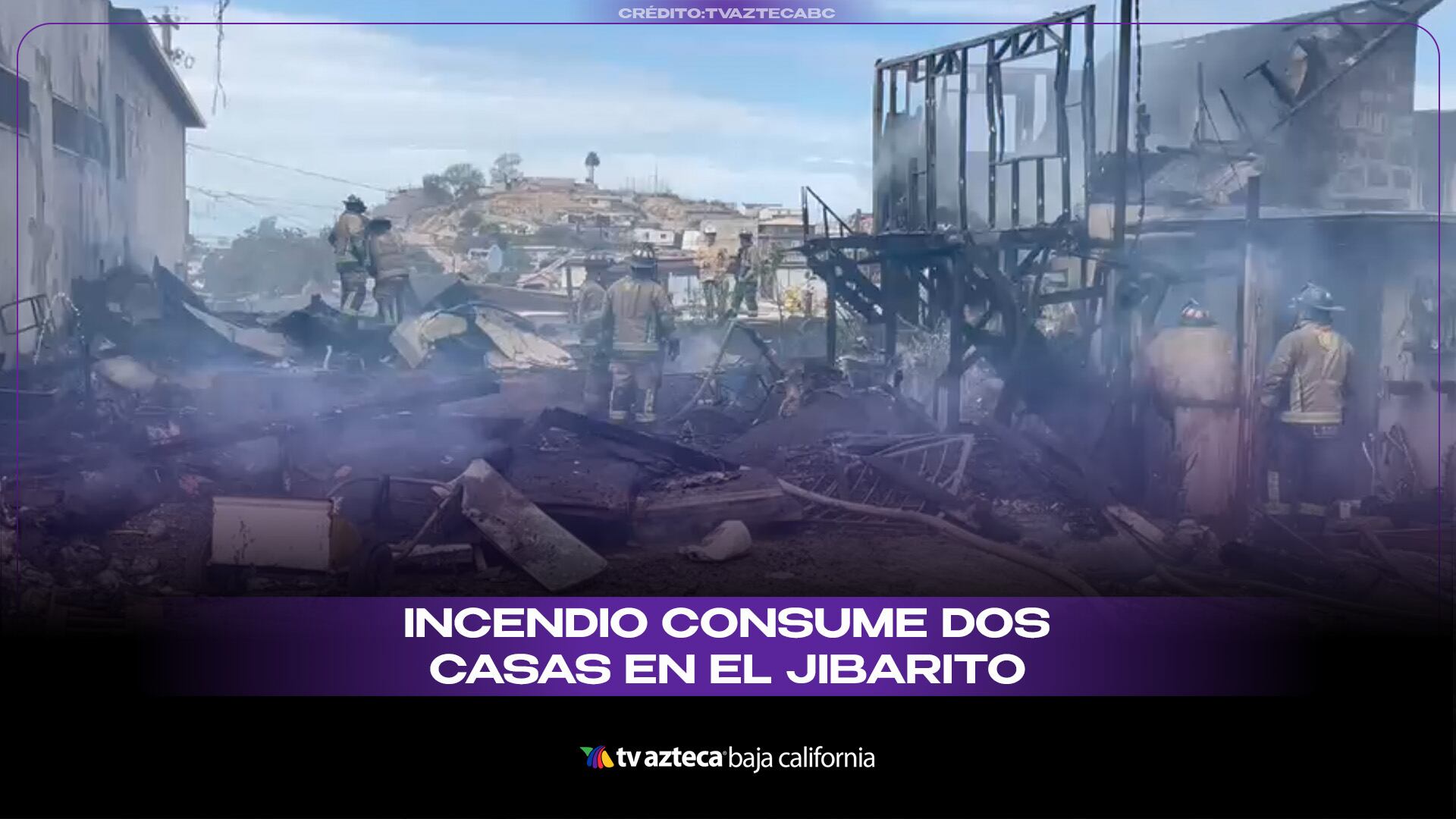 Incendio consume dos viviendas y moviliza a 24 bomberos hoy 7 de septiembre en Nueva Aurora, Tijuana