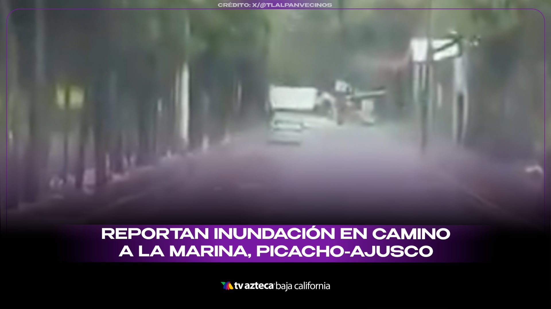 Lluvias intensas provocan inundaciones en Picacho-Ajusco, Tlalpan 