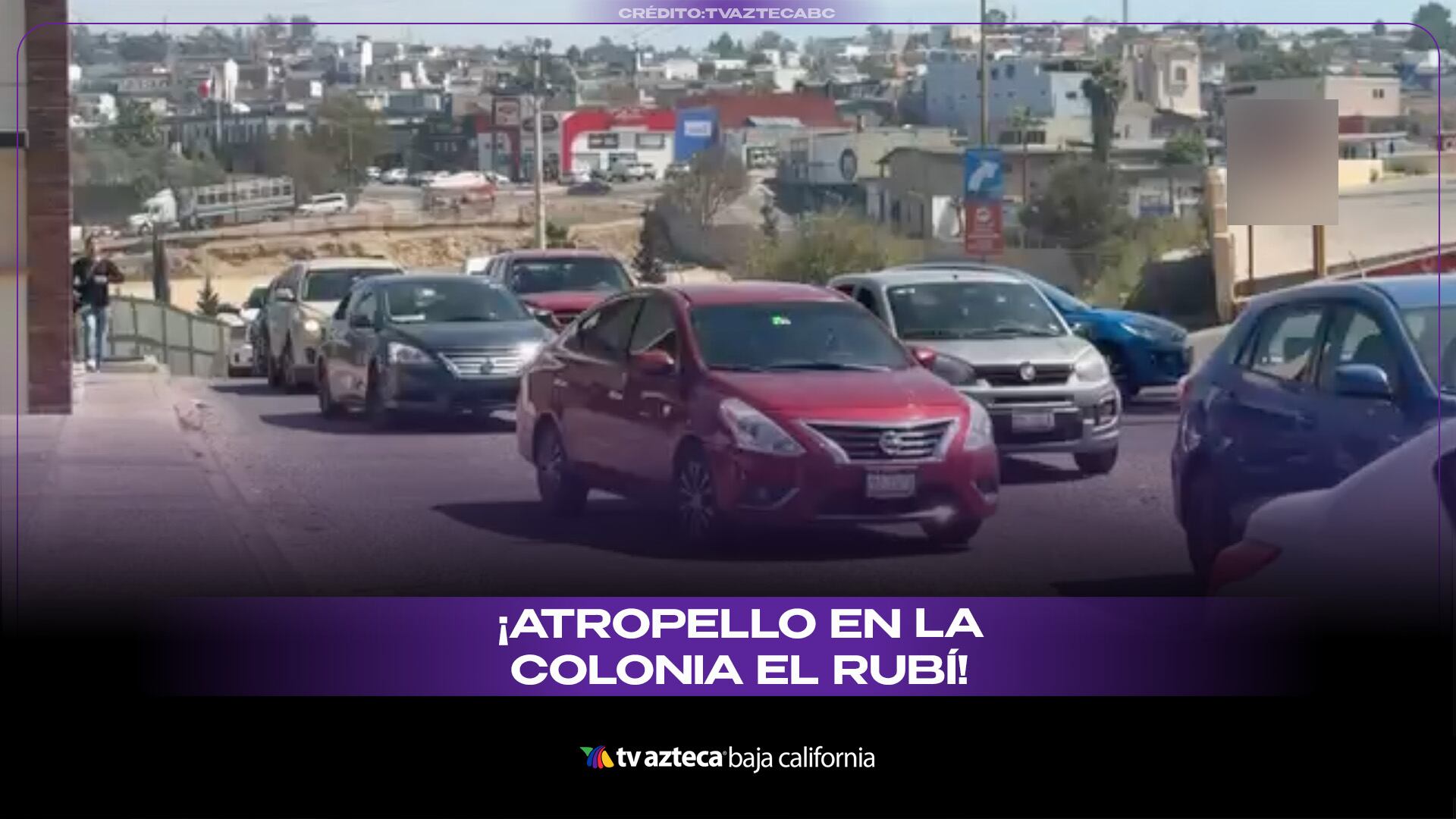 Persona resulta atropellada este sábado en El Rubí, Tijuana