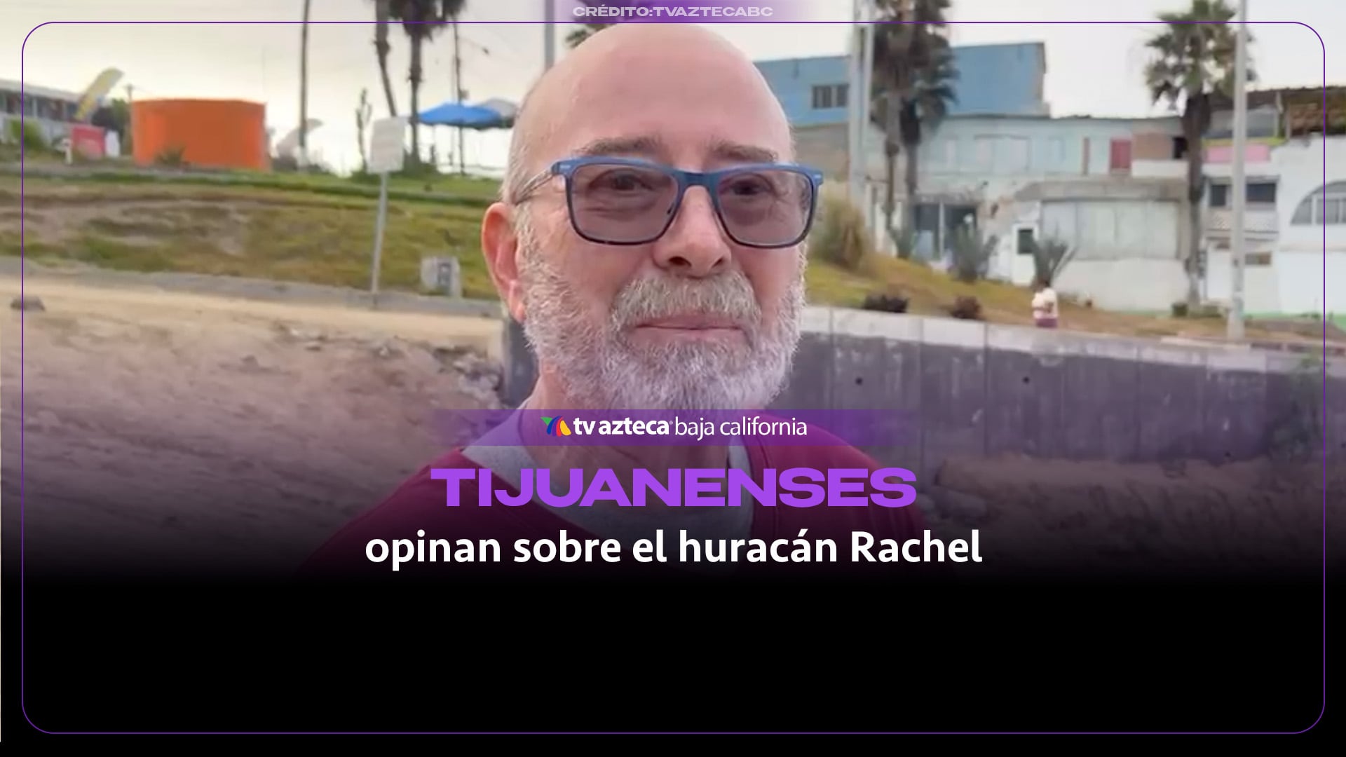 ¿Sin miedo a Rachel? Así viven los vecinos de Tijuana la alerta por la tormenta tropical